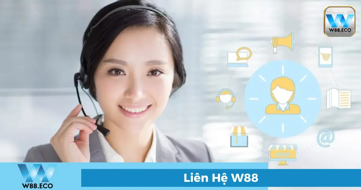 Các kênh liên hệ chính thức của W88