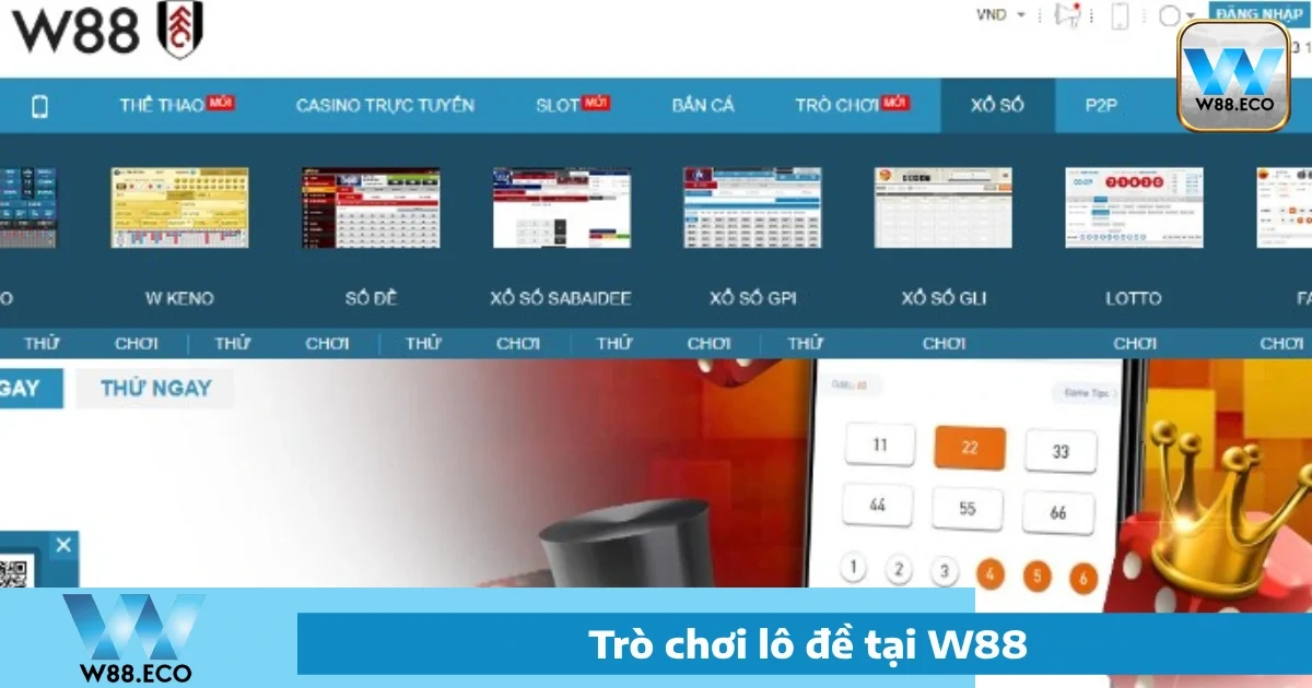 Bí quyết chơi Lô đề W88 hiệu quả